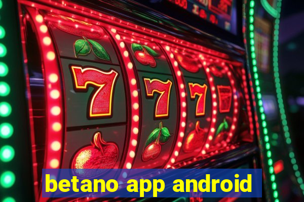 betano app android